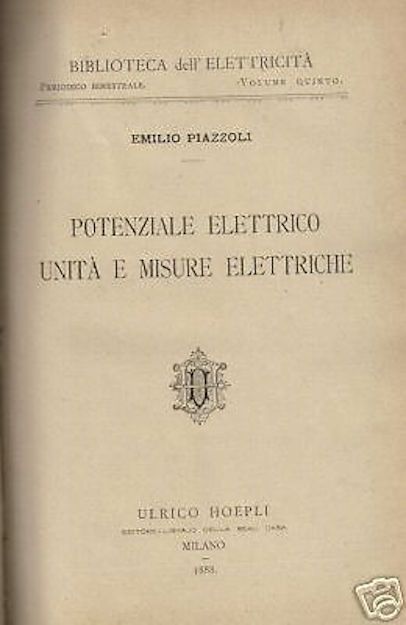 Potenziale Elettrico. Emilio Piazzoli. Hoepli, 1888. Elettromagnetismo