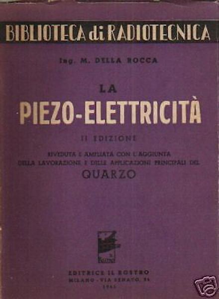 La Piezo Elettricità Di M. Della Rocca (1945)