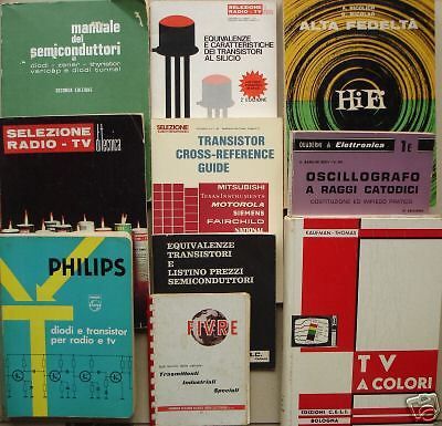 Lotto 10 Libri Di Elettronica, Transistor, Valvole E Radio TV (1963 1980)