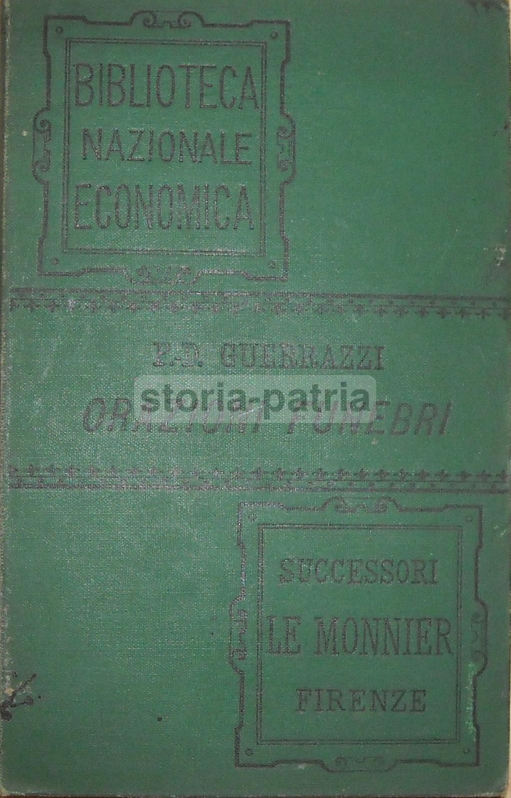Orazioni Funebri Di Illustri Italiani, Guerrazzi, 1884, Le Monnier