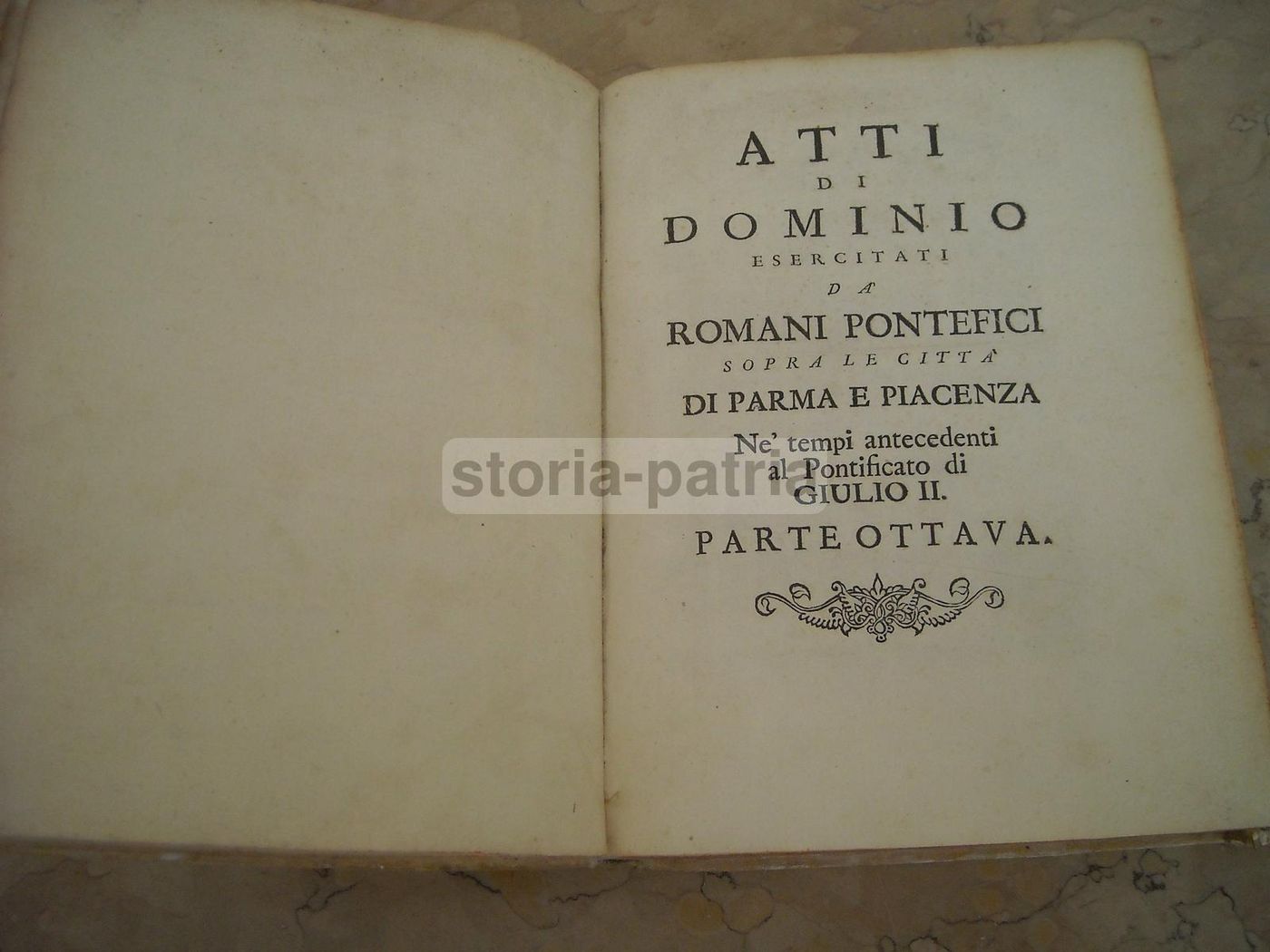 Atti Di Dominio Esercitati Da' Romani Pontefici Sopra Le Città Di Parma E Piacenza
