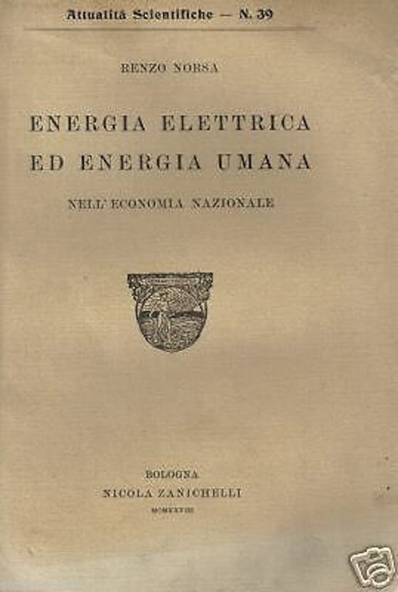 Energia Elettrica Ed Energia Umana Nell'Economia Nazionale 1928