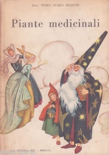 Piante Medicinali: Piero Maria Bianchi, 1955   Erboristeria Illustrata