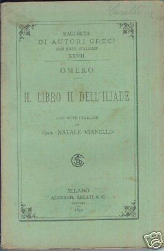 Omero: Il Libro II Dell'Iliade (Edizione Critica Di Natale Vianello, 1899)