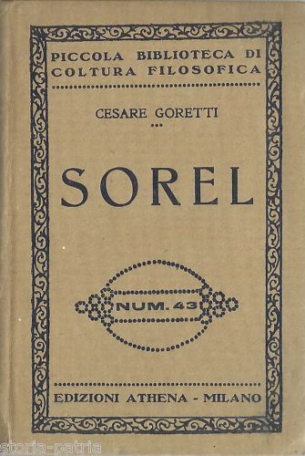 Sorel Di Cesare Goretti (1928)   Filosofia E Sindacalismo