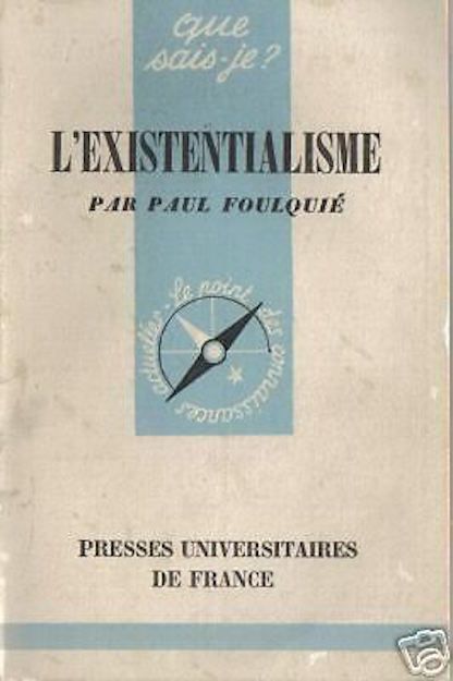L'Existentialisme Di Paul Foulquié (1951)   Edizione Francese