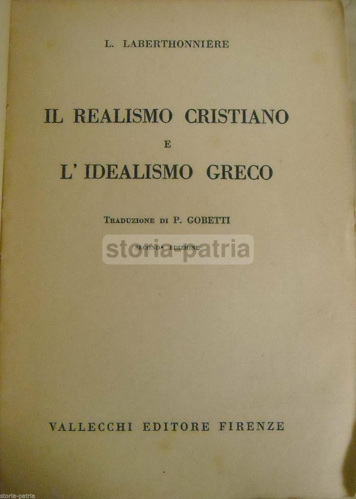 Il Realismo Cristiano E L'Idealismo Greco, Laberthonniere 1931