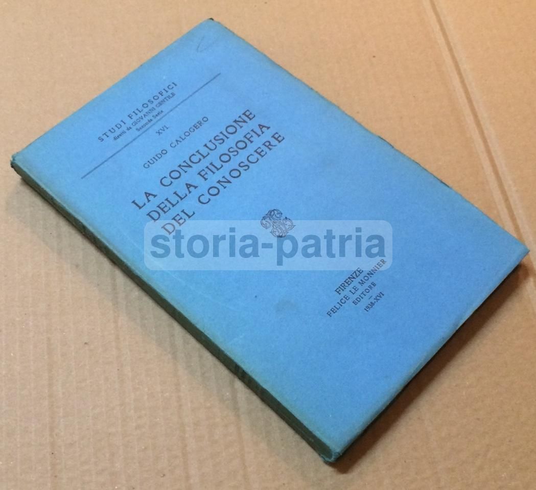 Calogero: La Conclusione Della Filosofia Del Conoscere (1938)