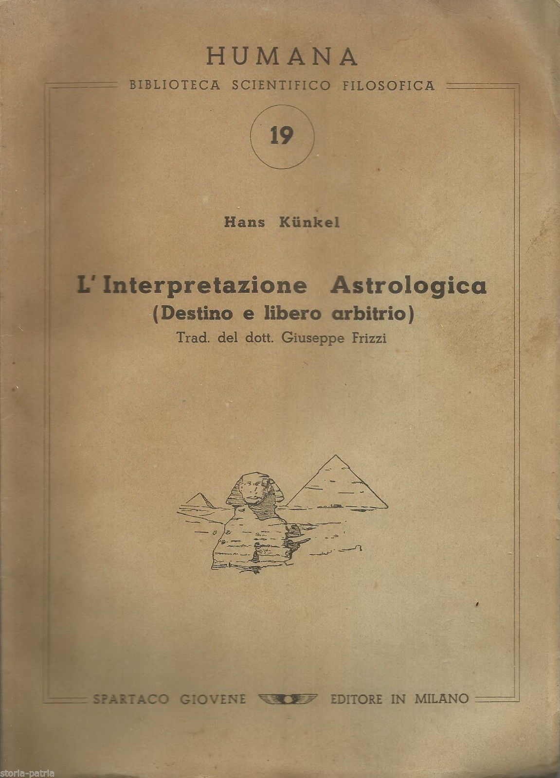 Hans Kunkel: L'Interpretazione Astrologica. Spartaco Giovene, 1949