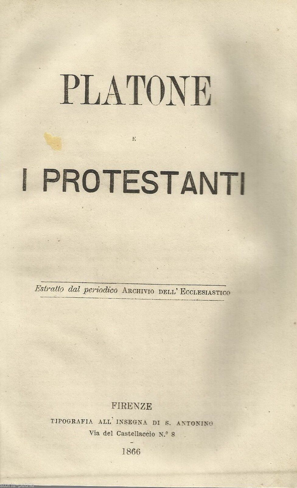 Platone E I Protestanti. G. Buroni, 1866, Firenze