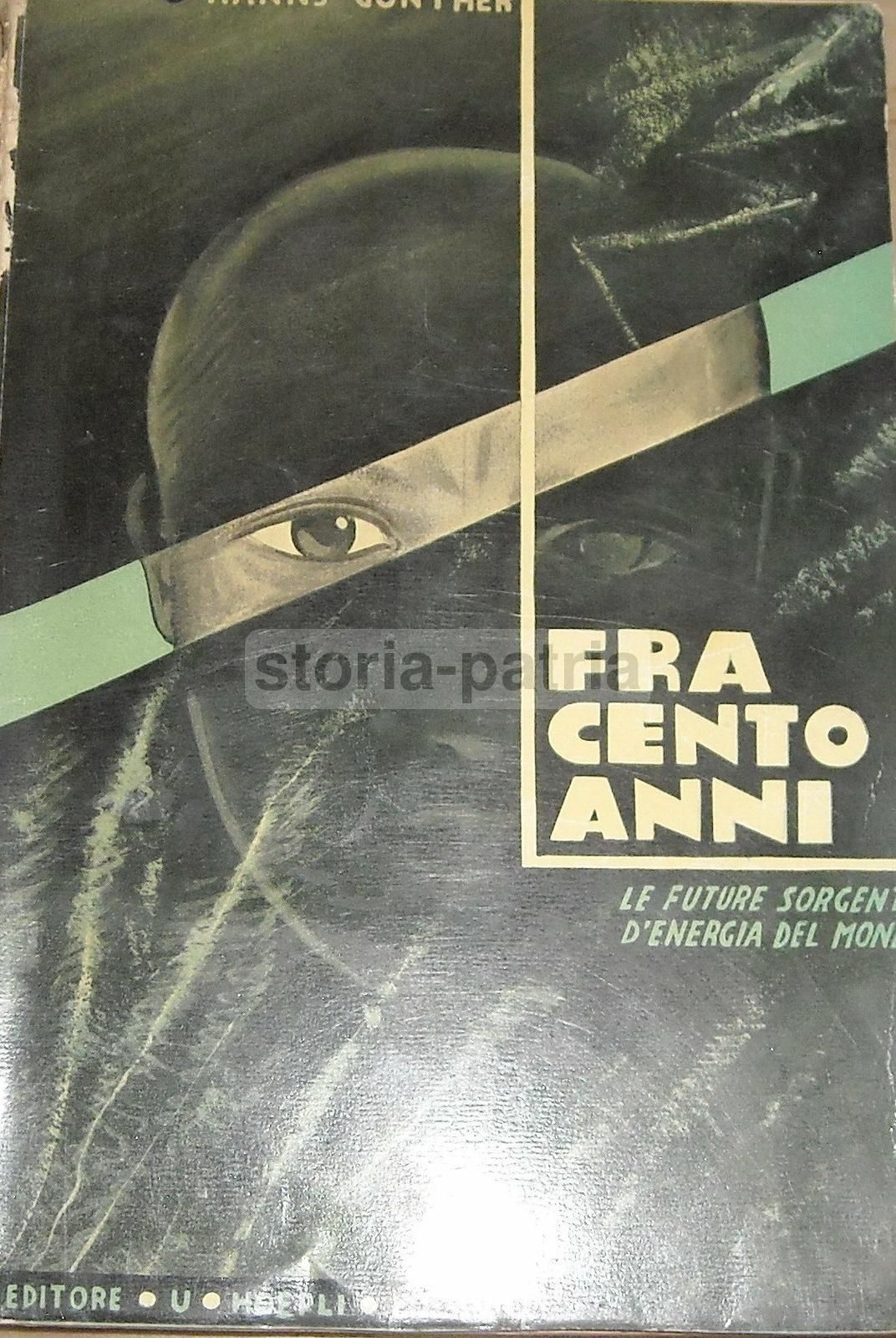 Fra Cent'Anni: Le Future Sorgenti d'Energia Del Mondo   Hanns Gunther (1934)
