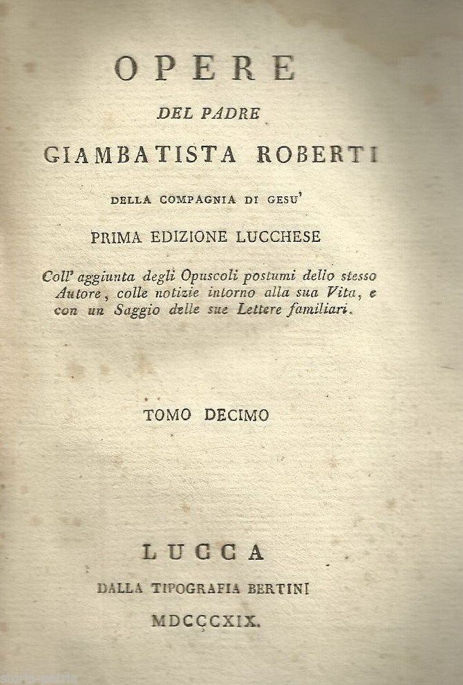 Opere Di Giambattista Roberti, Tomo X. Lucca, 1819
