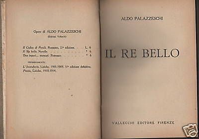 Il Re Bello Di Aldo Palazzeschi, Prima Edizione Vallecchi 1921