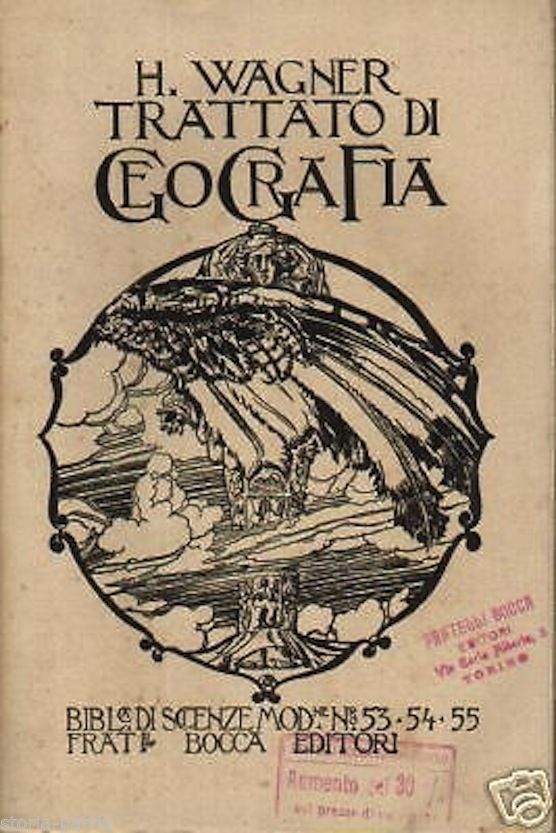 Trattato Di Geografia H. Wagner 1911 Bocca Torino 3 Volumi