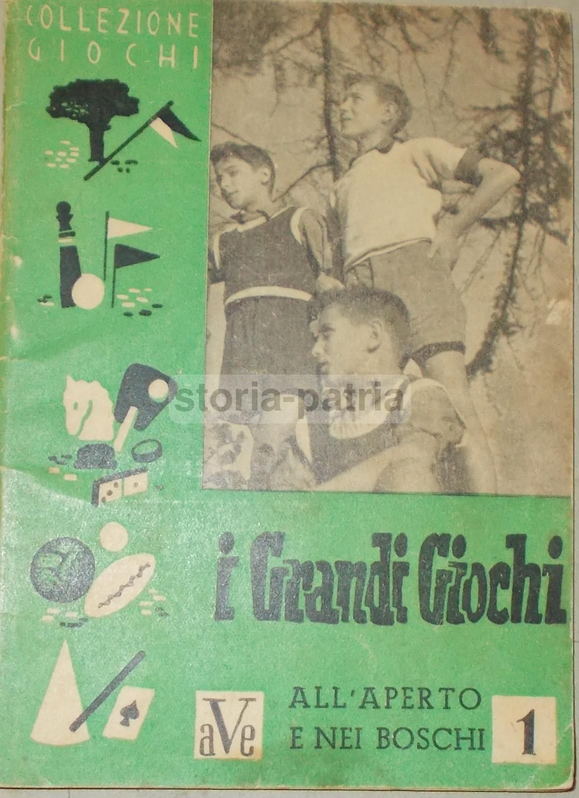 I Grandi Giochi All'Aperto E Nei Boschi AVE 1950 Prima Edizione