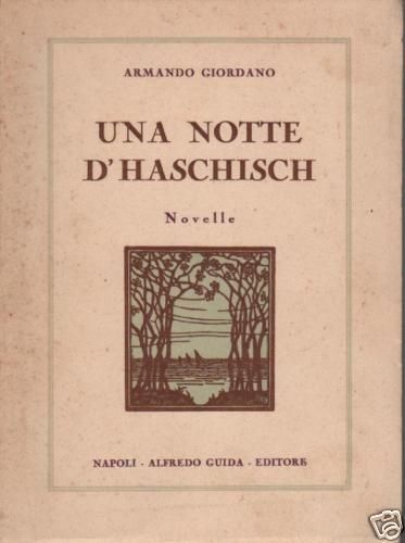 Una Notte d'Haschisch. Armando Giordano. Napoli, 1932. Xilografia Di Servolini.