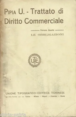 Treatise on Commercial Law: Obligations. Pipia, 1917, UTET Turin