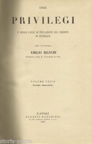 Dei Privilegi E Delle Cause Di Prelazione Del Credito   Emilio Bianchi (1907)