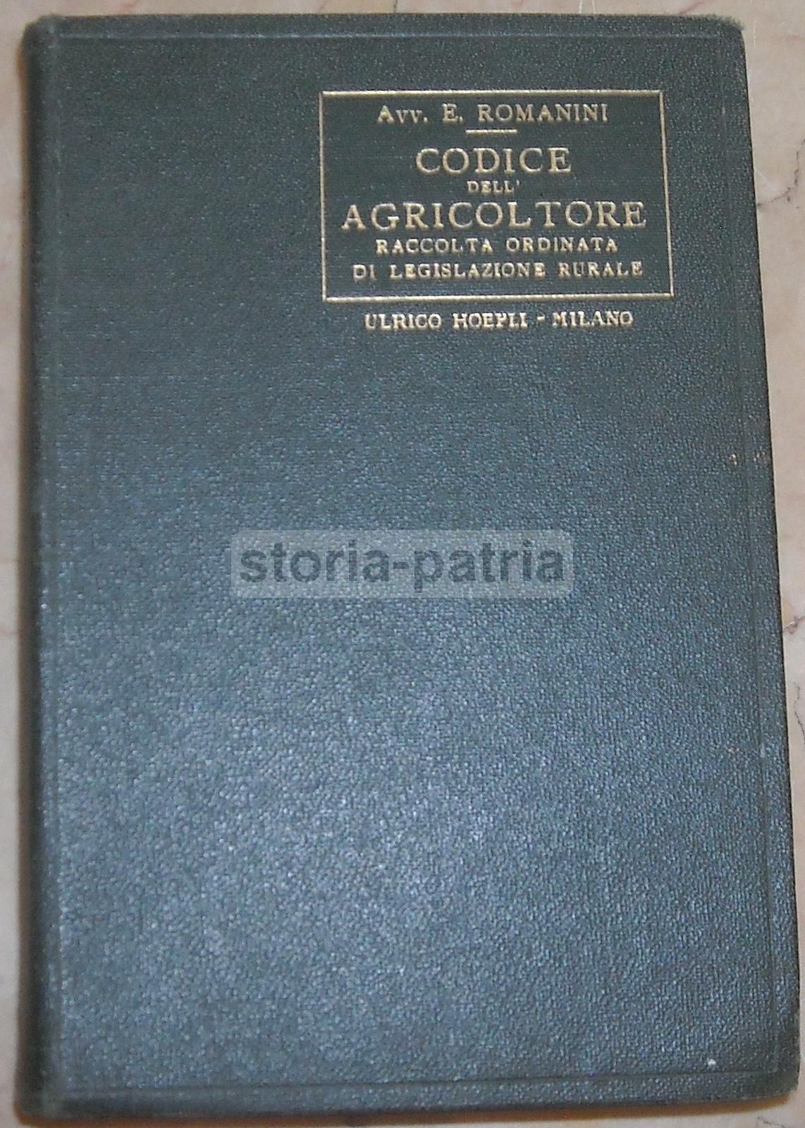 Codice Dell'Agricoltore Romanini 1930 Hoepli Legislazione Rurale