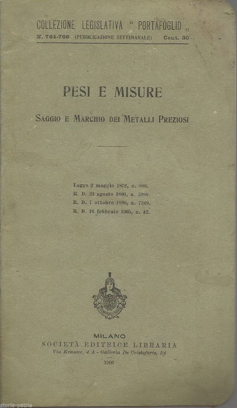 Saggio E Marchio Dei Metalli Preziosi 1906: Legislazione Oreficeria