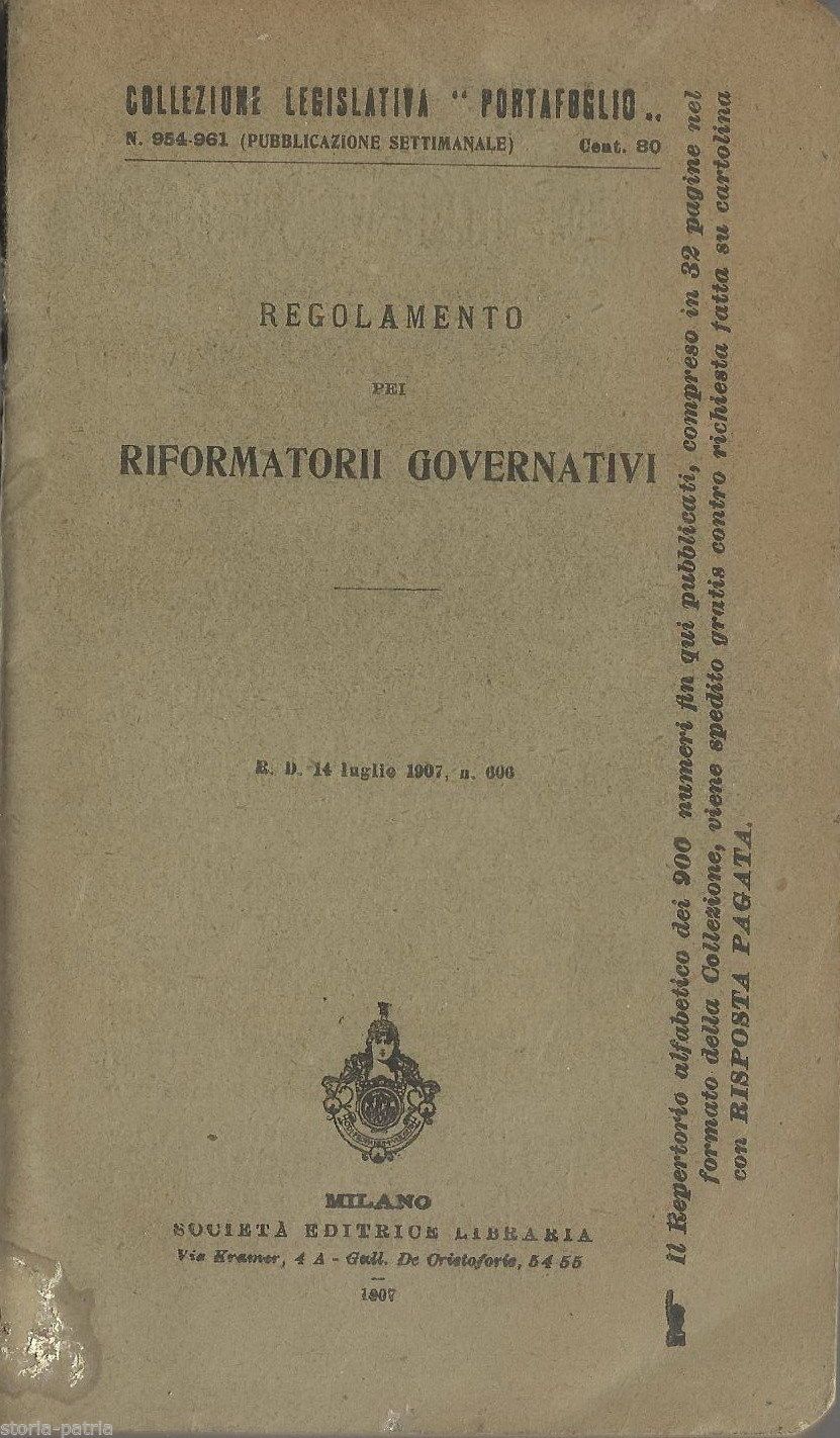 Regolamento Riformatori Governativi Milano 1907 Legislazione Giolitti