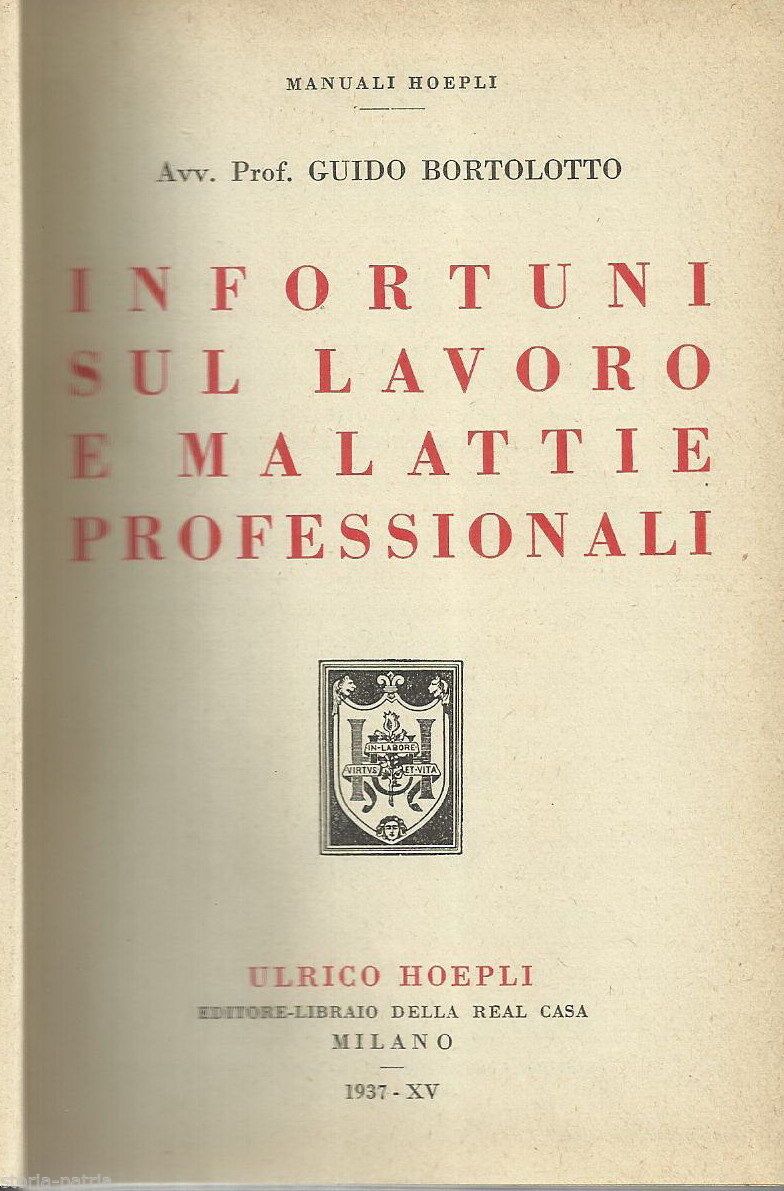 Infortuni Sul Lavoro E Malattie Professionali, Guido Bortolotto, 1937