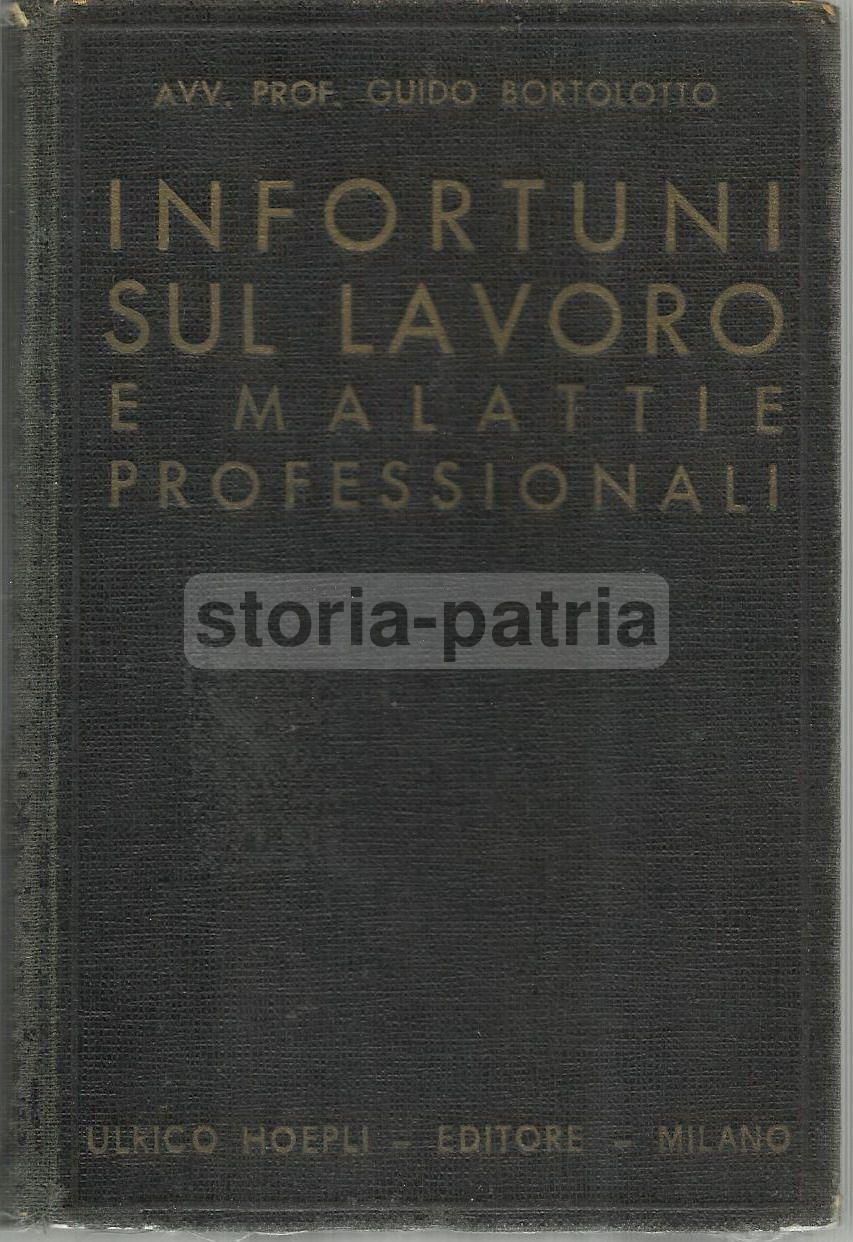 Infortuni Sul Lavoro E Malattie Professionali, Guido Bortolotto, 1937