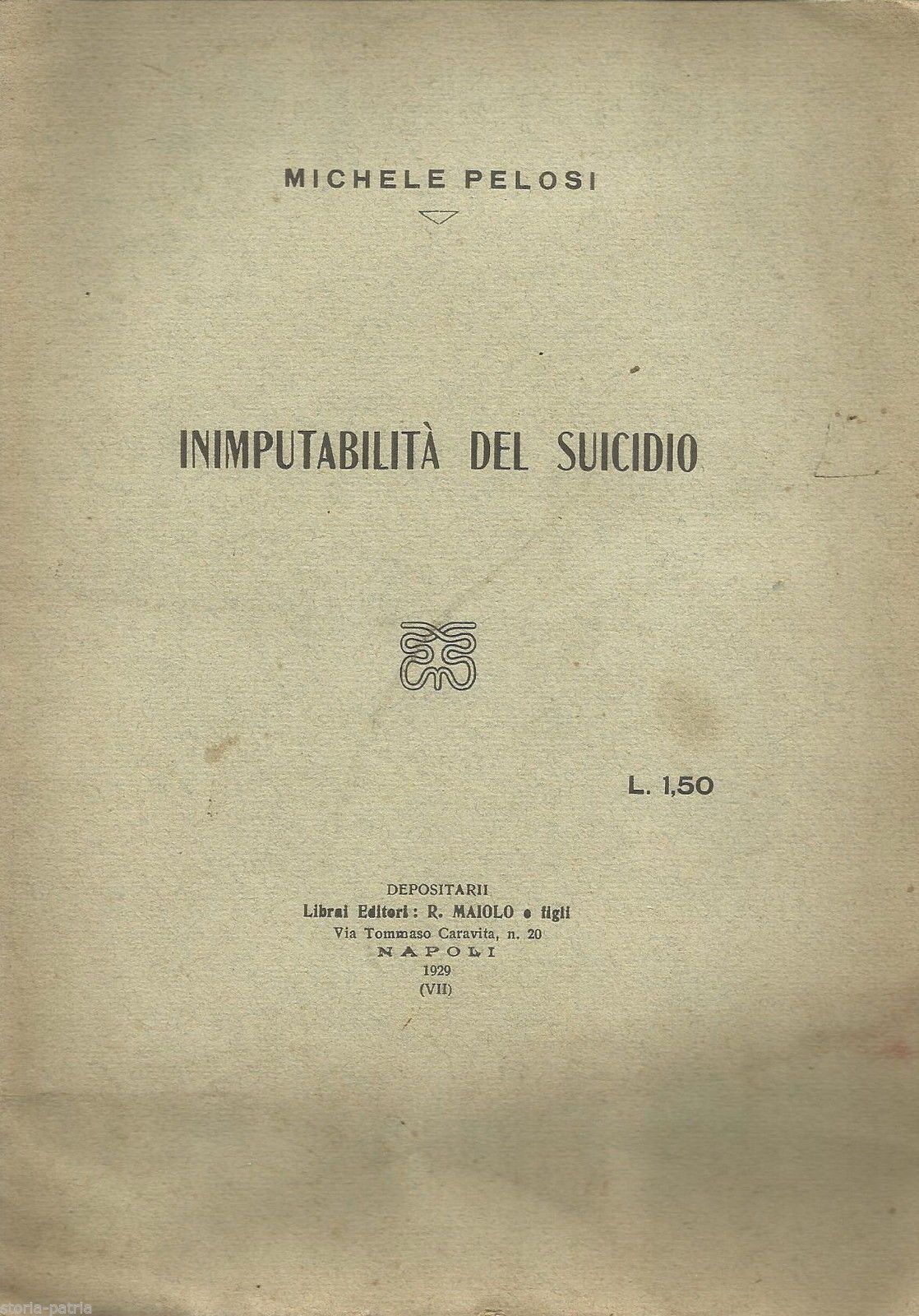 Pelosi: Inimputabilità Del Suicidio, 1929, Napoli. Rara Edizione