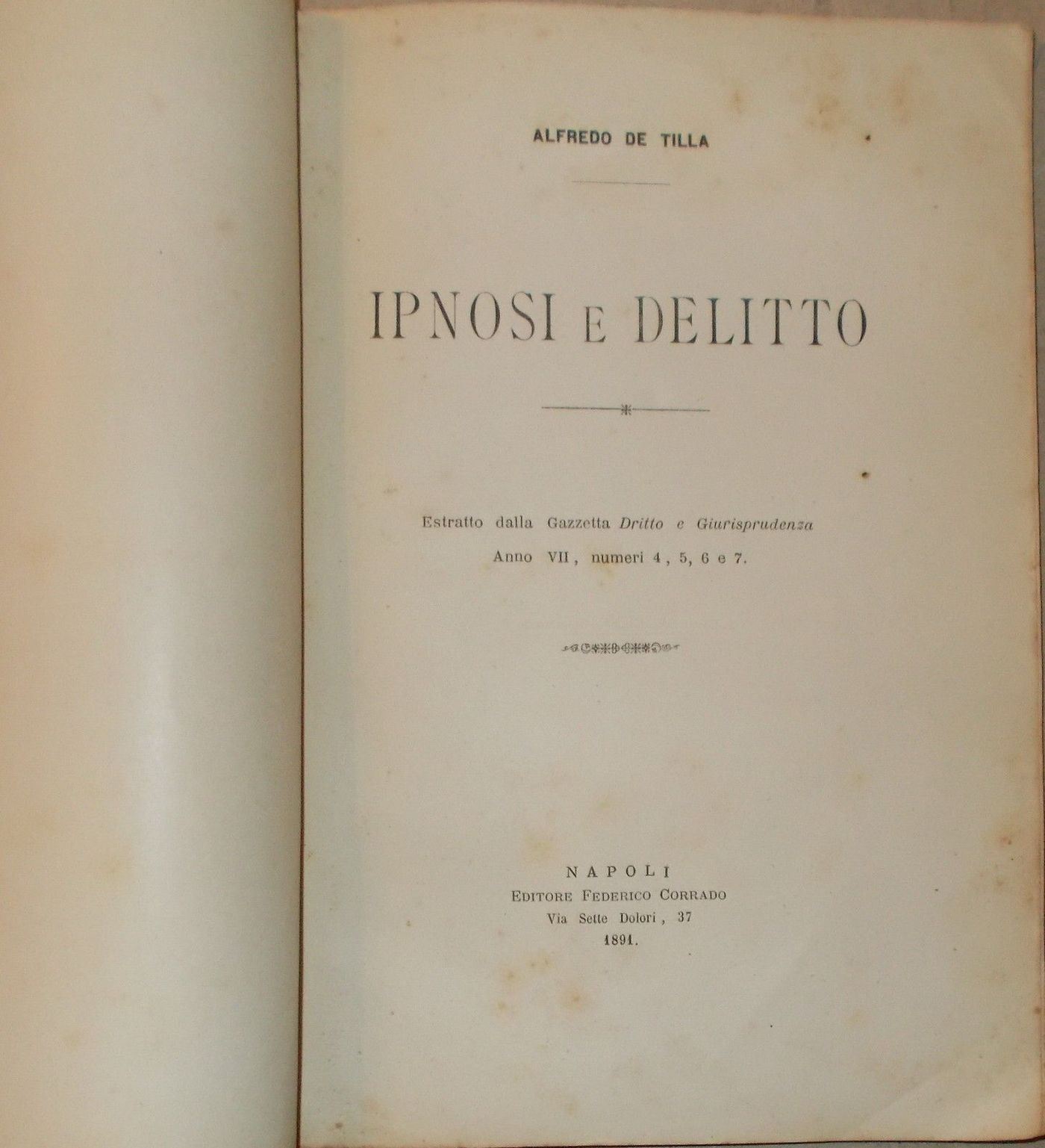 Ipnosi E Delitto Di Alfredo De Tilla, Napoli 1891, Prima Edizione