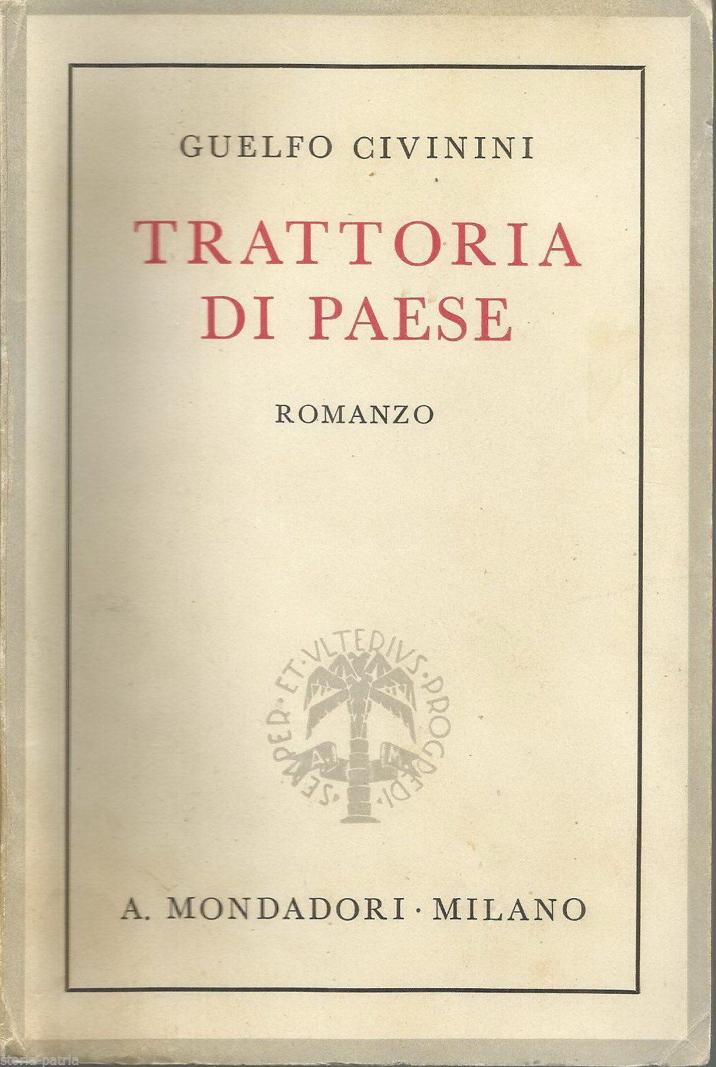 Guelfo Civinini, Trattoria Di Paese. Milano, Mondadori, 1937