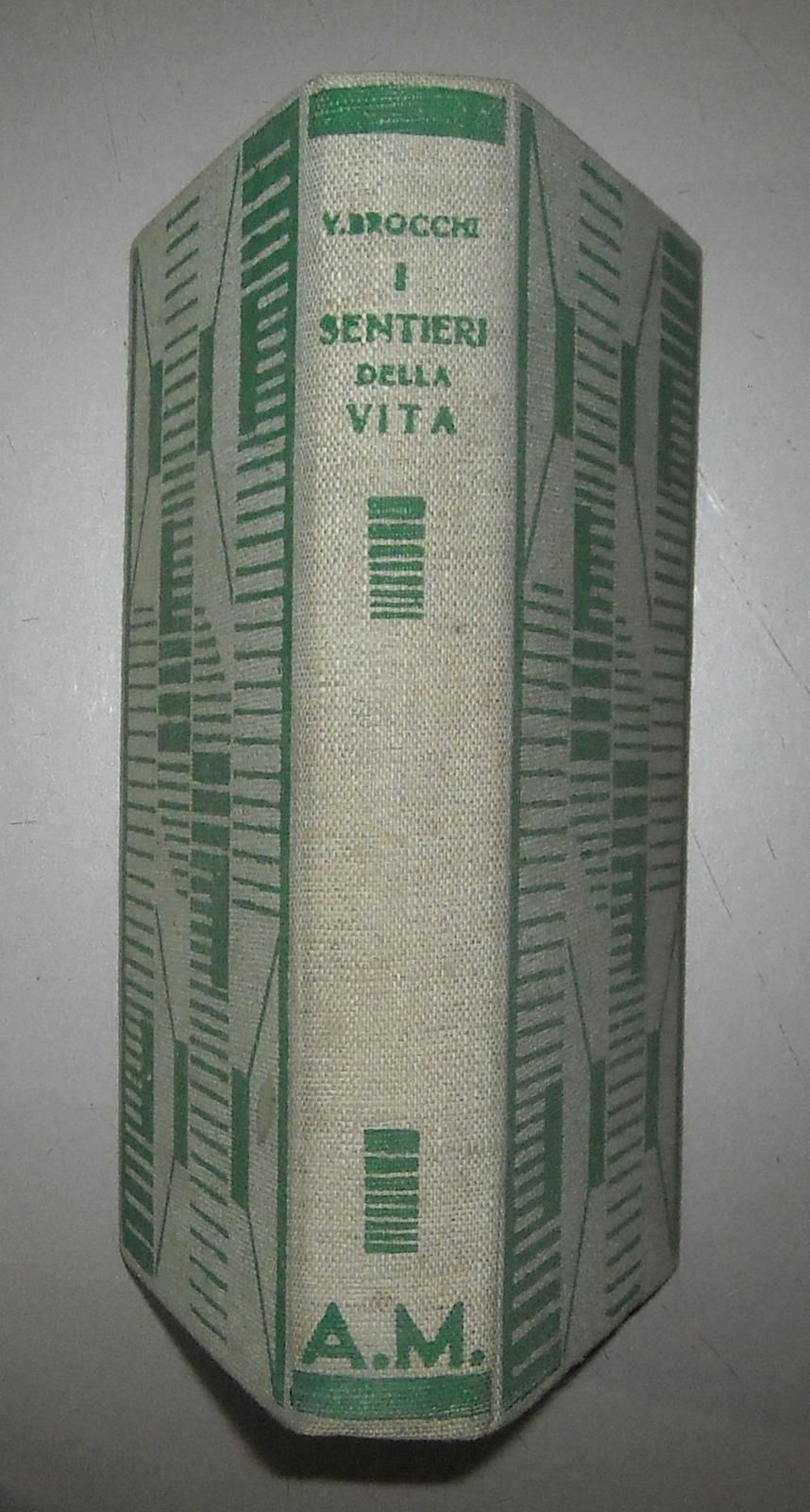 I Sentieri Della Vita, Virgilio Brocchi, 1937, Legatura Art Déco