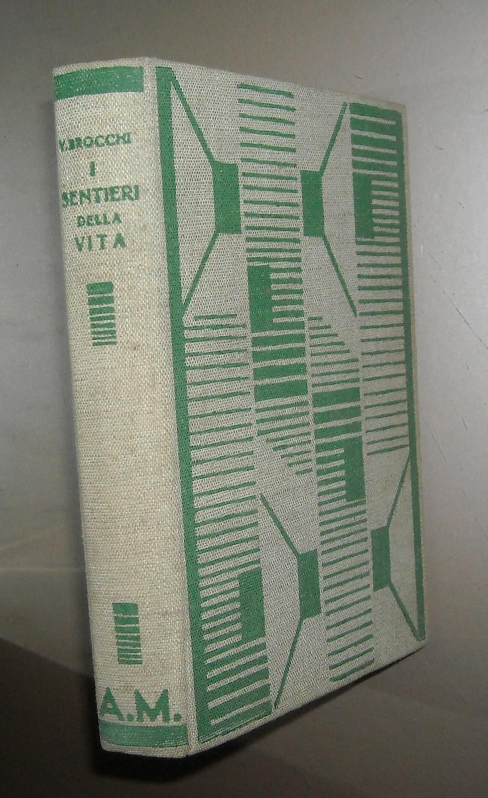 I Sentieri Della Vita, Virgilio Brocchi, 1937, Legatura Art Déco