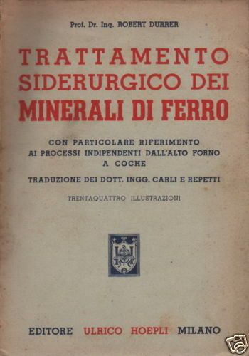 Trattamento Siderurgico Dei Minerali Di Ferro   Robert Durrer (1944)