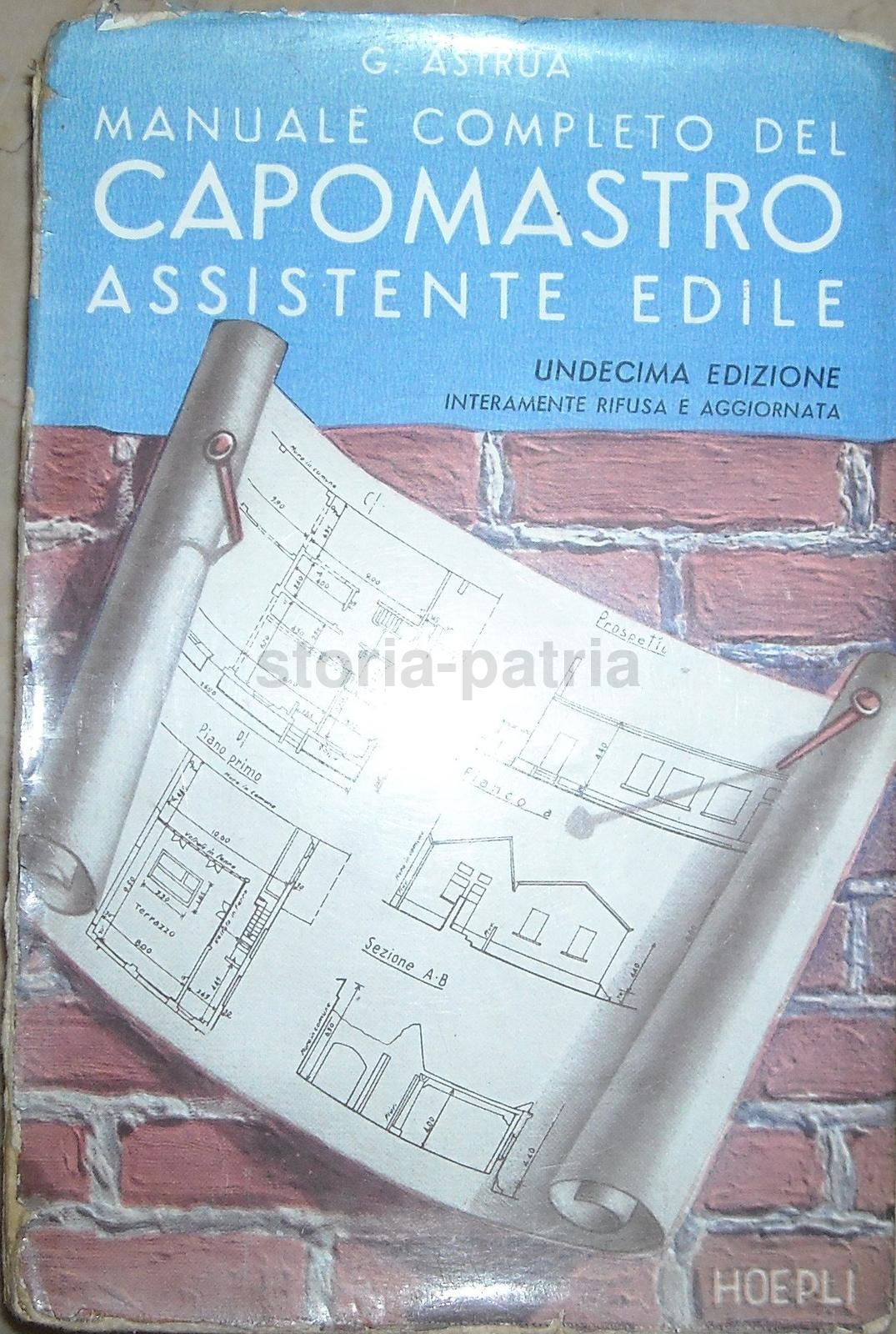 Manuale Completo Del Capomastro: Assistente Edile   Giuseppe Astrua (1958)