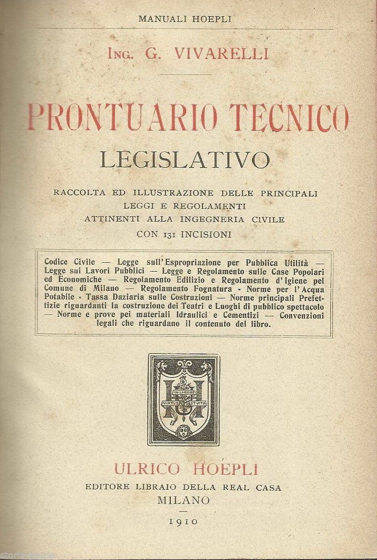 Prontuario Tecnico Legislativo Vivarelli 1910 Hoepli Ingegneria