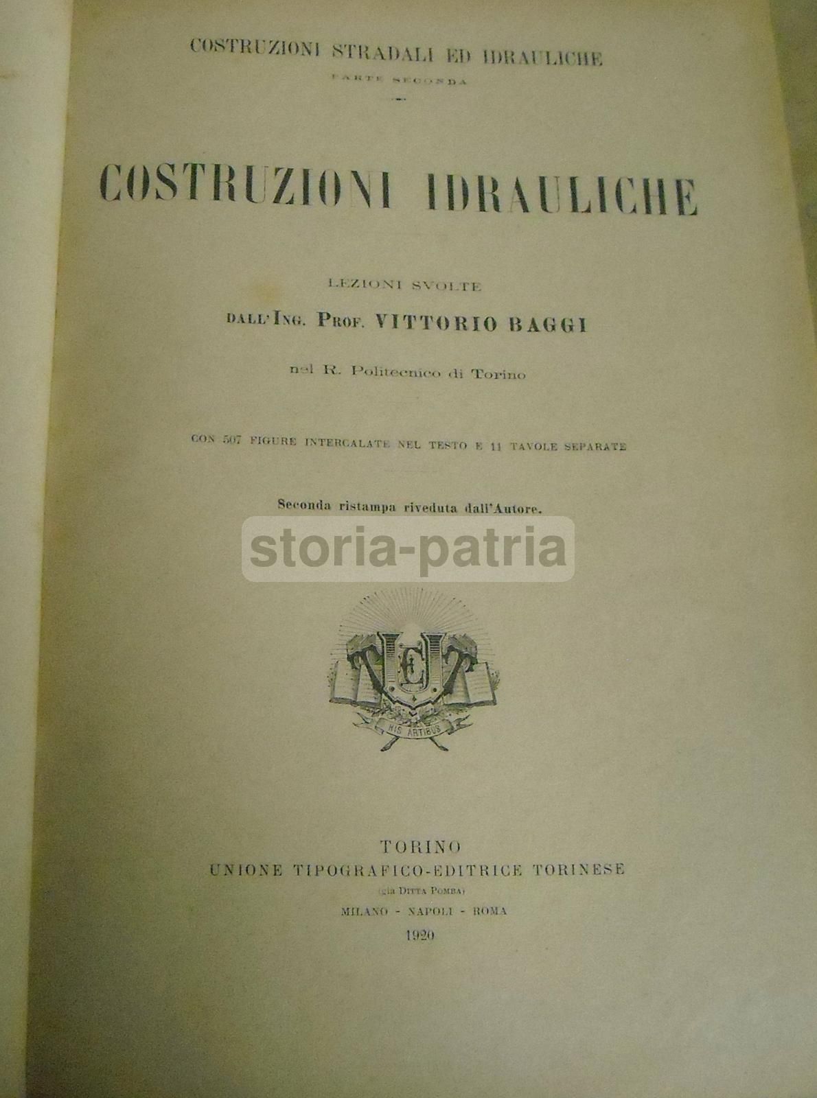 Costruzioni Idrauliche: Dighe, Fiumi, Canali   Torino, UTET, 1920   Baggi