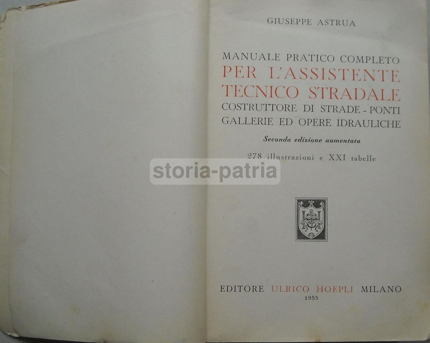 Manuale Ingegneria Stradale Idraulica Astrua Hoepli 1955