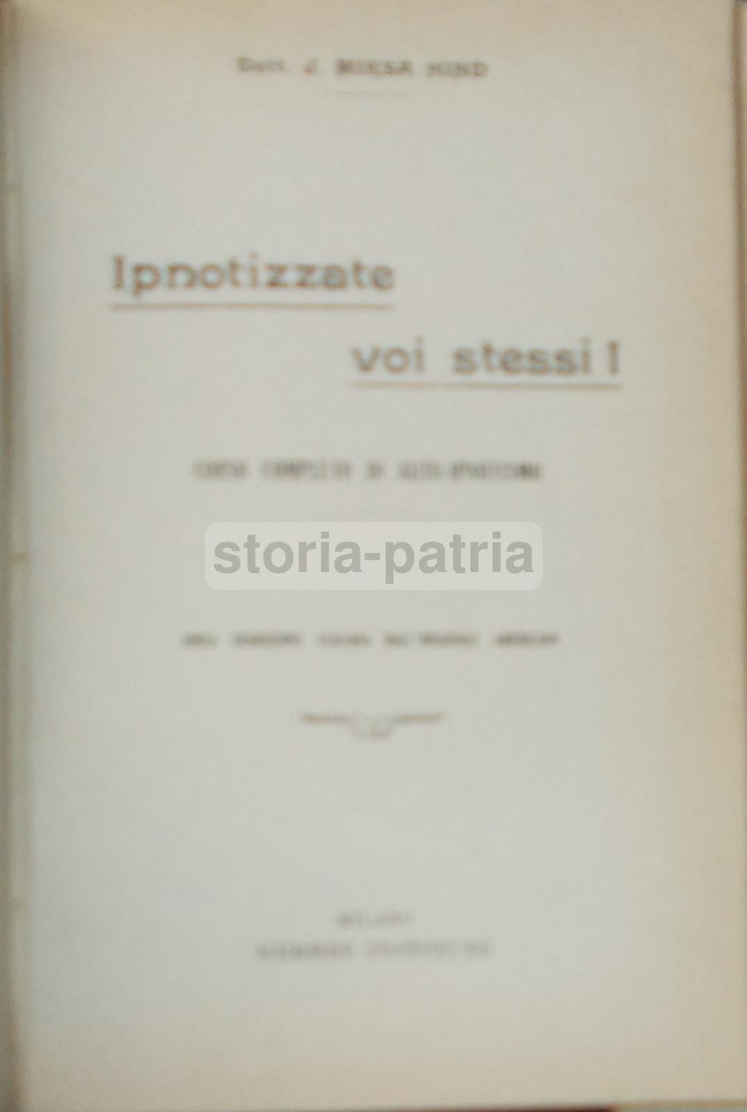Ipnotizzate Voi Stessi Di J. Miksa Hind   Corso Autoipnotismo 1920