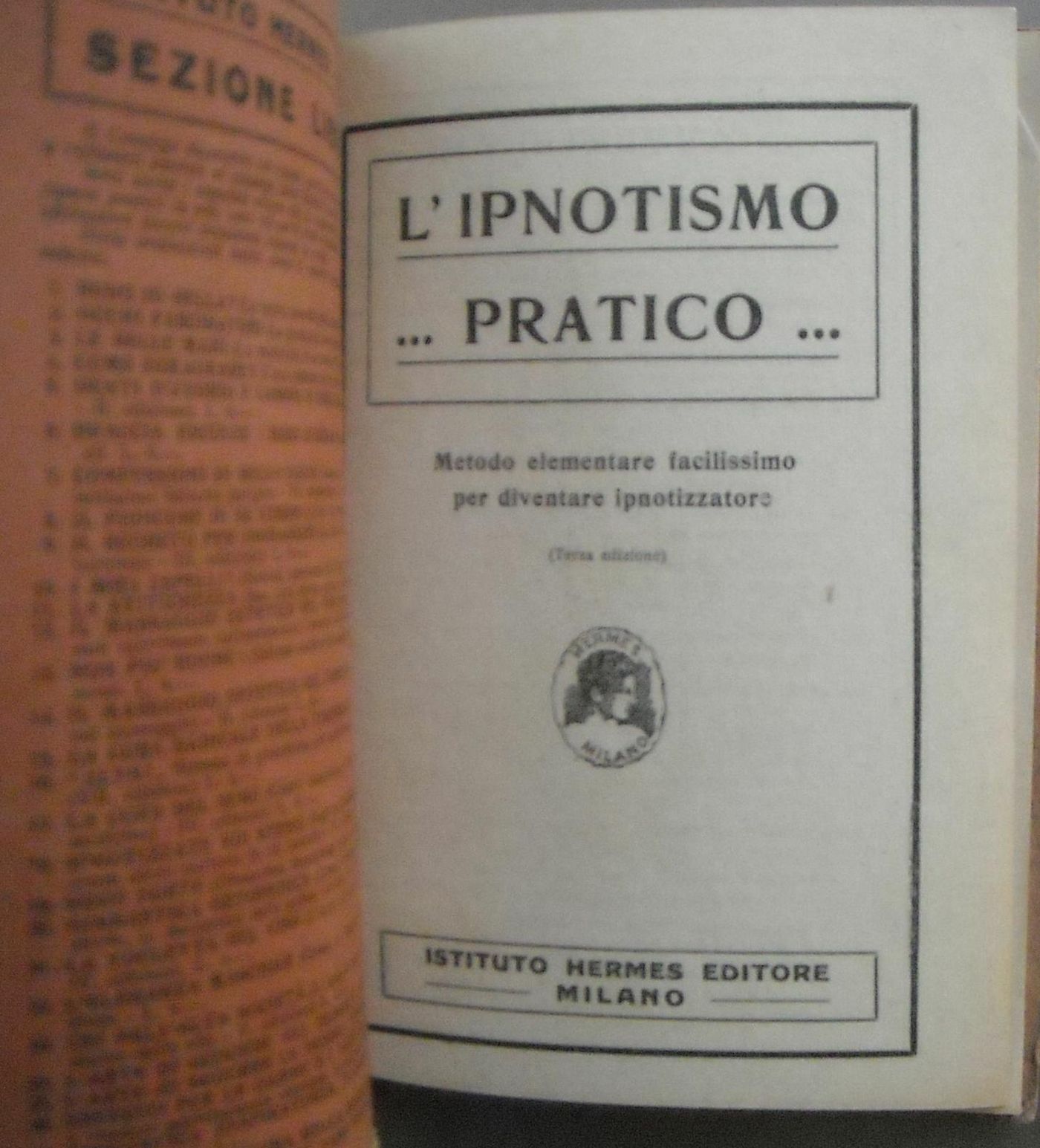 L'Ipnotismo Pratico. Istituto Hermes Milano. Anni '30. Ipnosi.
