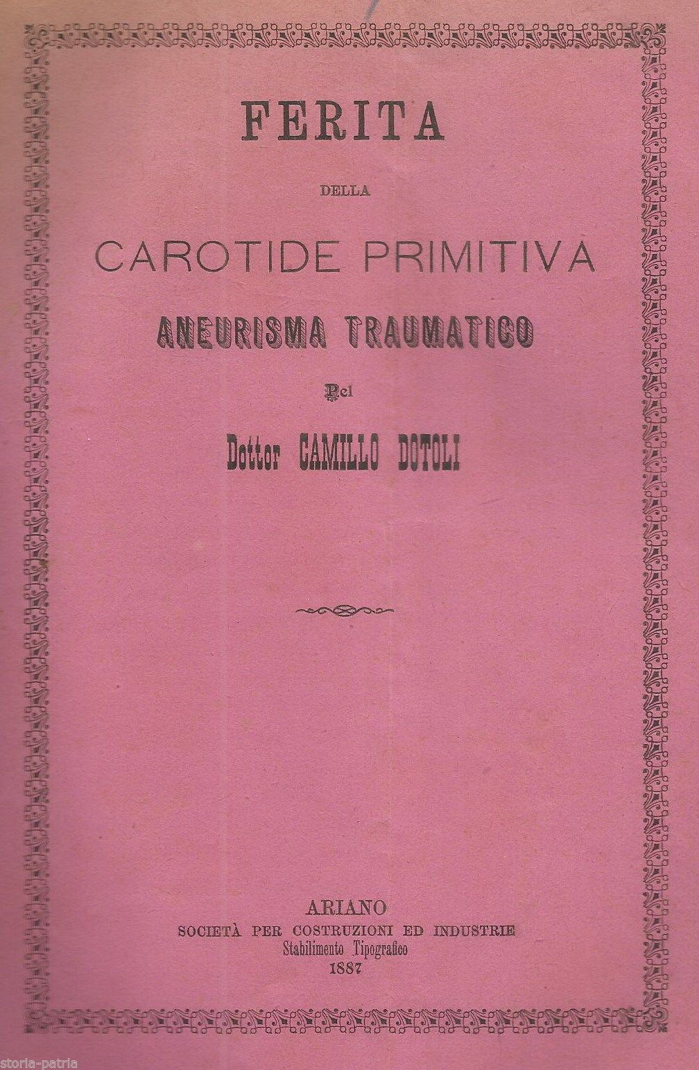 Ferita Della Carotide Primitiva E Aneurisma Traumatico. Dotoli, 1887