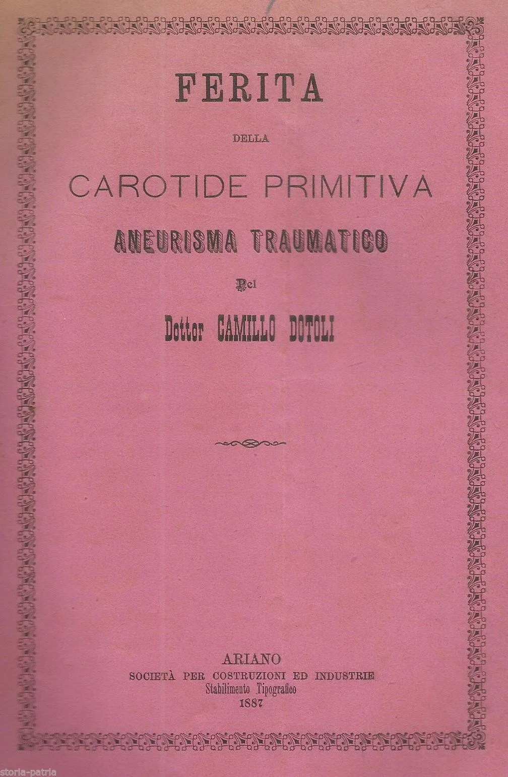 Ferita della Carotide Primitiva e Aneurisma Traumatico. Dotoli, 1887