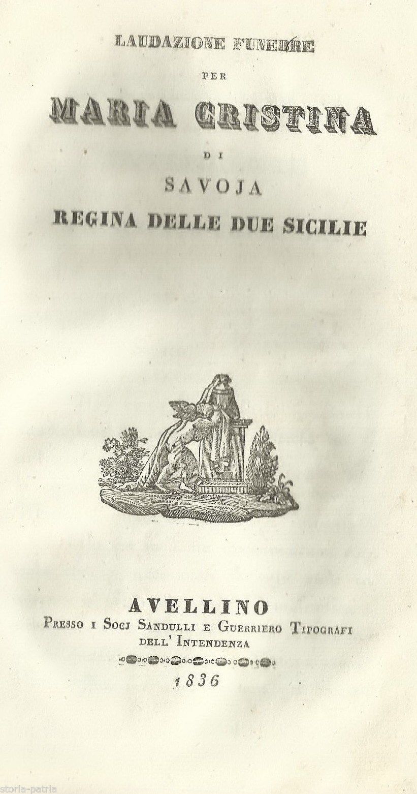 Laudazione Funebre Maria Cristina Di Savoia Regina 1836 Avellino