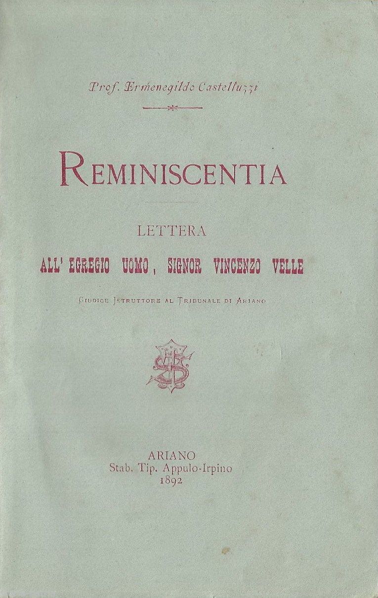 Reminiscentia Di Ermenegildo Castelluzzi (1892). Lettera A Vincenzo Velle, Ariano Irpino.