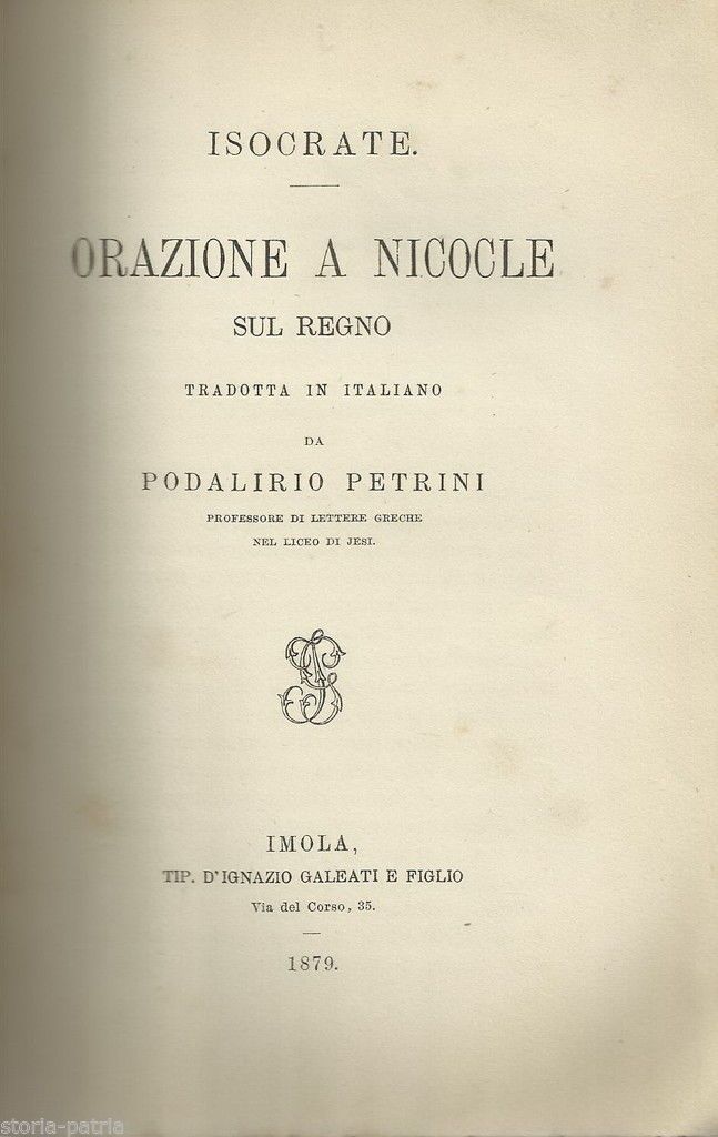 Isocrate, Orazione A Nicocle. Traduzione Di Podalirio Petrini, 1879, Imola, Galeati