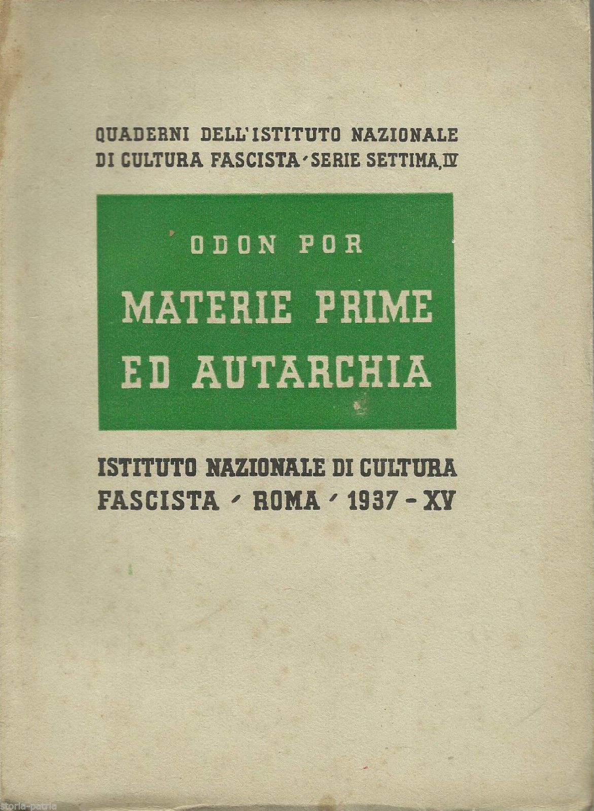 Materie Prime Ed Autarchia   Odon Por, 1937   Istituto Nazionale Di Cultura Fascista