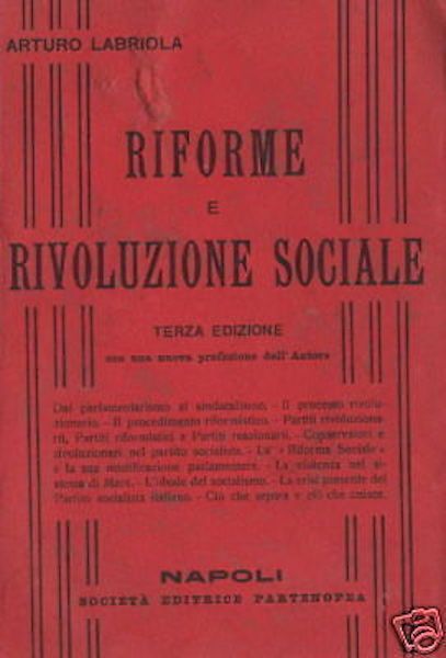 Riforme E Rivoluzione Sociale. Arturo Labriola, 1914. Prima Edizione