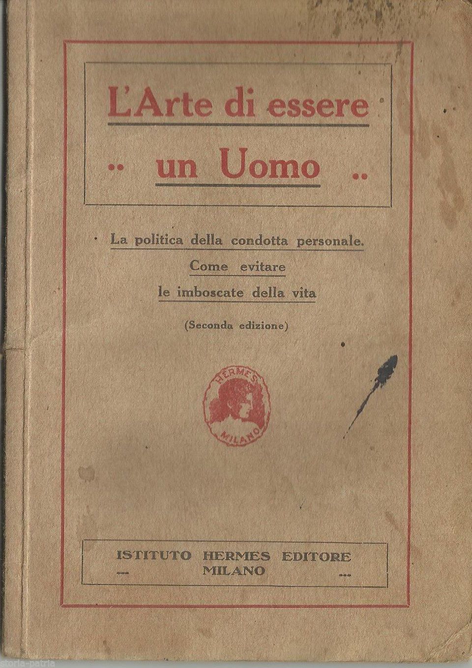 L'Arte Di Essere Un Uomo   Istituto Hermes, Milano (anni '30)