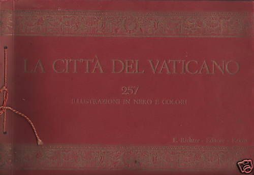 Città Del Vaticano: Catalogo d'Arte Con 257 Illustrazioni, Editore Richter