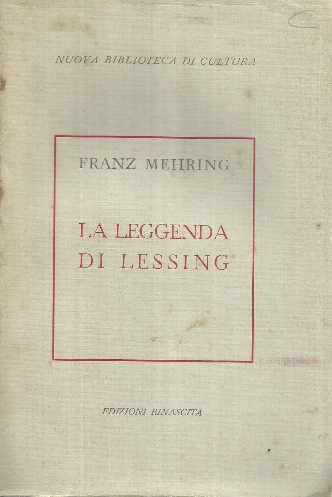 La Leggenda di Lessing: Per la Storia della Critica del Dispotismo Prussiano