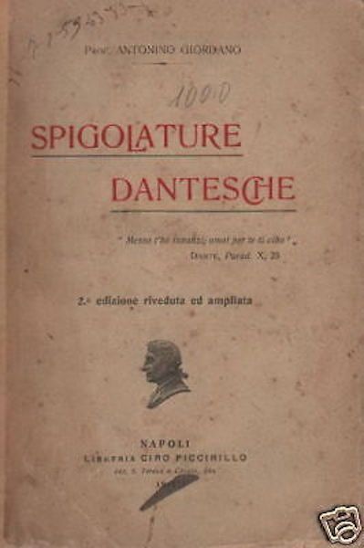 Spigolature Dantesche. Antonino Giordano, 1911. Napoli, Piccirillo.